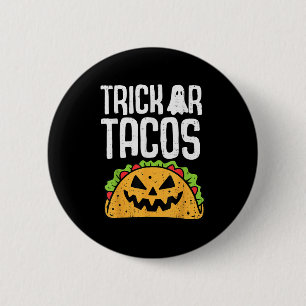 Trick Or Tacos Halloween Mexican Food Costume Men  2 Inch Round Button