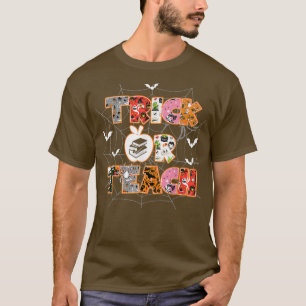 Trick or Teach funny Halloween Teacher T-Shirt