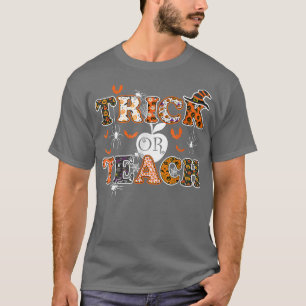 Trick Or Teach Funny Teacher Halloween Costume 202 T-Shirt