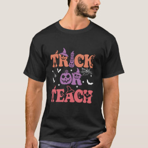Trick Or Teach Funny Teacher Halloween Retro Pumpk T-Shirt