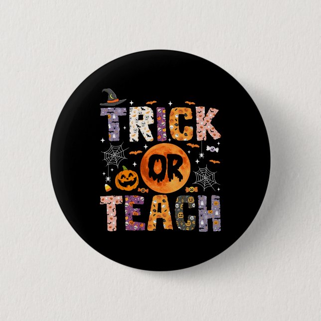 Trick Or Teach Funny Teachers Halloween Ghost  2 Inch Round Button (Front)