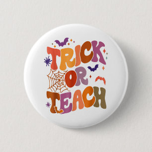 Trick or Teach Groovy Retro Halloween Teacher Life 2 Inch Round Button