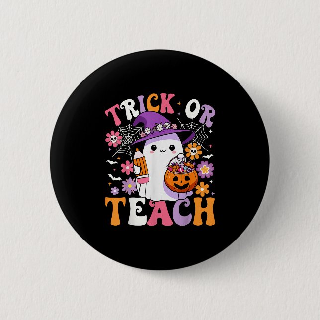 Trick Or Teach Groovy Teacher Ghost Funny Hallowee 2 Inch Round Button (Front)