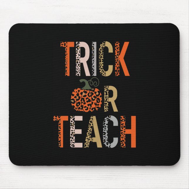 Trick Or Teach Halloween School Classroom Fall Aut Mouse Pad (Front)