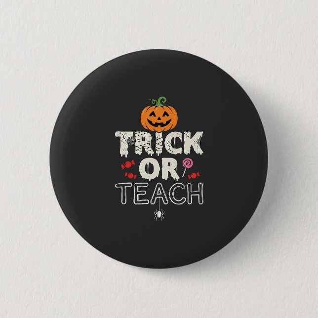 Trick or Teach Halloween Teacher Design (2)_1 2 Inch Round Button (Front)