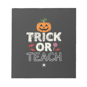 Trick or Teach Halloween Teacher Design (2)_1 Notepad