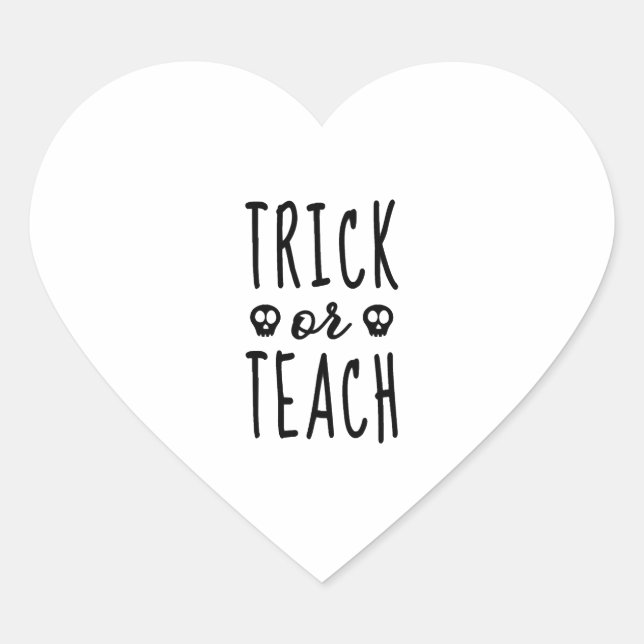 Trick or Teach Shirt, Halloween Teacher Shirt Heart Sticker (Front)