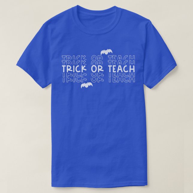 Trick Or Teach Spooktacular Teacher Life Halloween T-Shirt (Design Front)