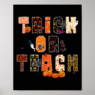 Trick Or Teach Spooky Halloween School Teacher Edu Poster