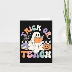 Trick Or Teach Spooky Teacher Cute Ghost Read Book Card