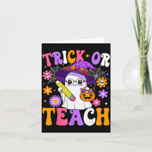 Trick Or Teach Teacher Ghost Teaching Fun Hallowee Card