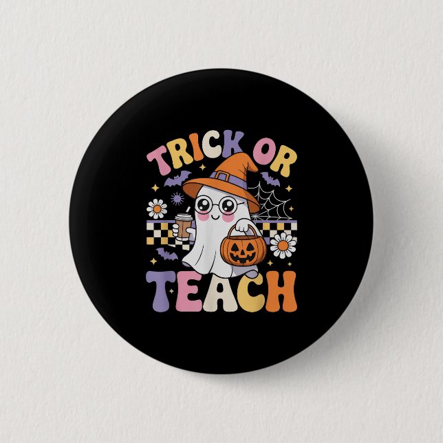 Trick Or Teach Teacher Groovy Ghost Funny Hallowee 2 Inch Round Button (Front)