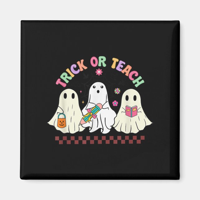 Trick Or Teach Teacher Groovy Ghost Funny Hallowee Magnet (Front)