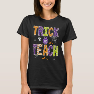 Trick Or Teach Teacher Halloween Costume Men Women T-Shirt