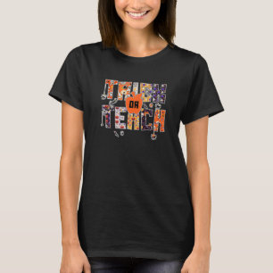 Trick Or Teach Teacher Halloween Costume T-Shirt