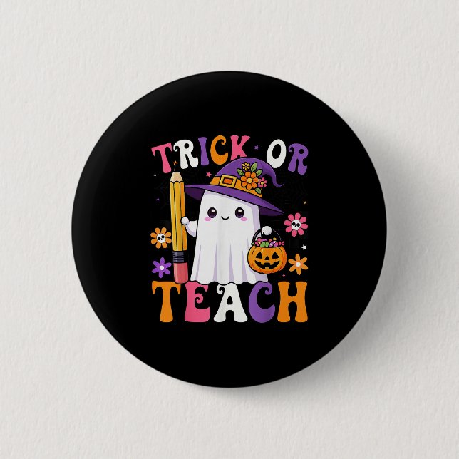 Trick Or Teach Teacher Pencil Ghost Funny Hallowee 2 Inch Round Button (Front)