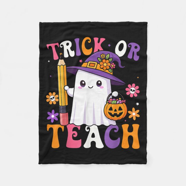 Trick Or Teach Teacher Pencil Ghost Funny Hallowee Fleece Blanket (Front)