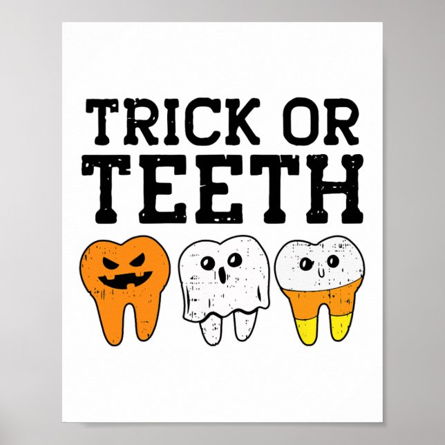 Trick Or Teeth Dental Istant Dentist Halloween Cos Poster (Front)