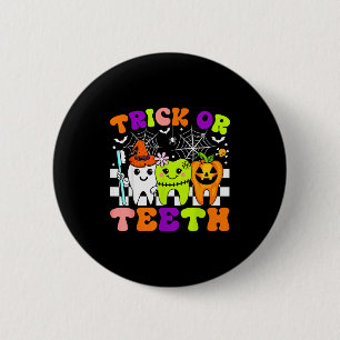 Trick Or Teeth Funny Dental Halloween Costumes Tre 2 Inch Round Button