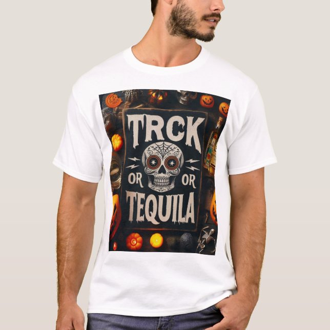 Trick or Tequila T-Shirt (Front)