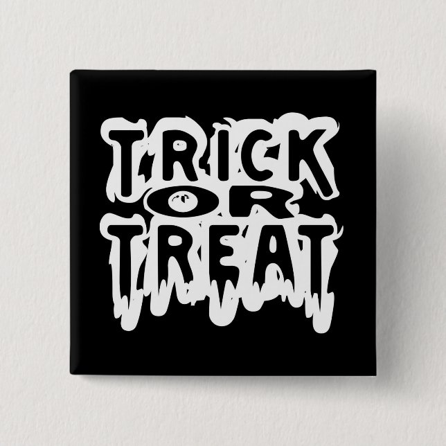 Trick or Treat 2 Inch Square Button (Front)