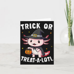Trick Or Treat A Lotl Axolotl Halloween Costume Wi Card