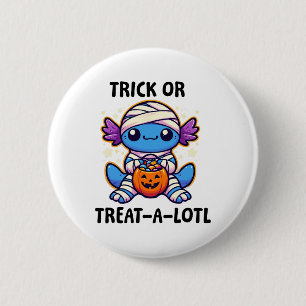 Trick Or Treat A Lotl Axolotl Mummy Halloween Todd 2 Inch Round Button