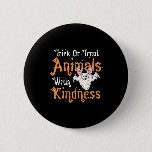 Trick Or Treat Animals With Kindness 2 Inch Round Button