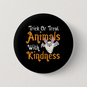 Trick Or Treat Animals With Kindness - Halloween 2 Inch Round Button