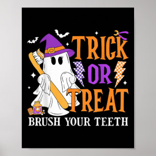 Trick Or Treat Brush Your Teeth Cute Ghost Hallowe Poster