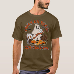 Trick or Treat Brush Your Teeth Dental Halloween G T-Shirt