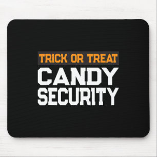 Trick Or Treat Candy Security Mom Dad Halloween Co Mouse Pad