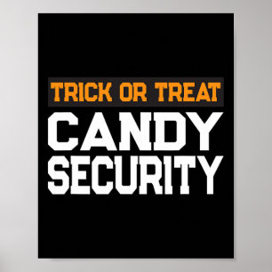 Trick Or Treat Candy Security Mom Dad Halloween Co Poster