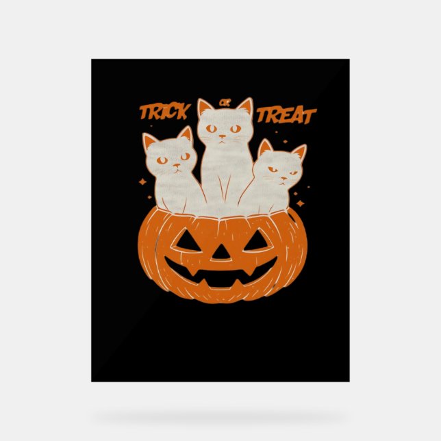 Trick or Treat cats Classic T-Shirt Acrylic Sign (Front)