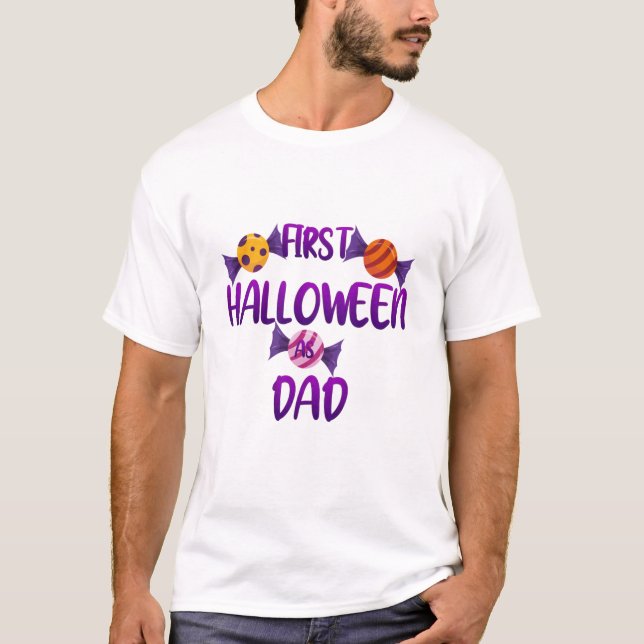 Trick Or Treat For Parents Shirt - First Dad! (Front)