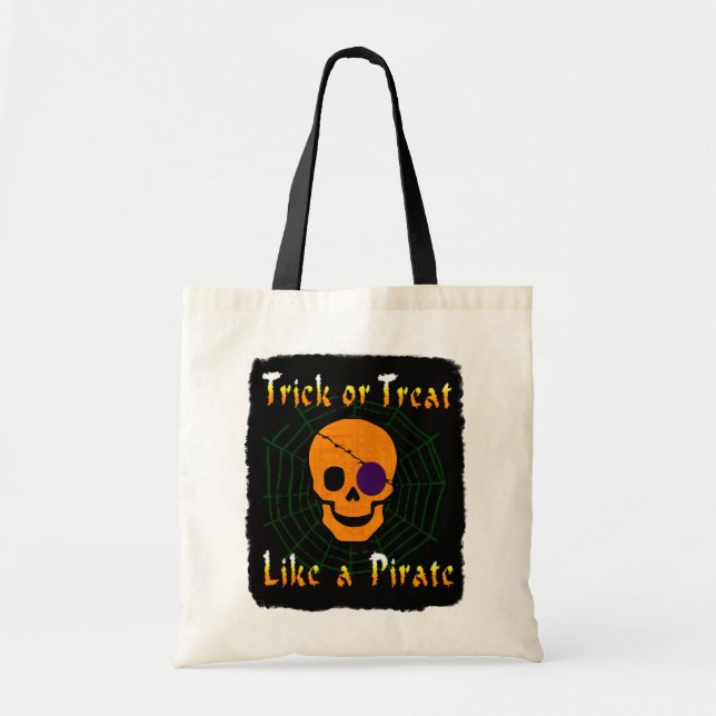 Trick or Treat like a Pirate Tote Bag (Front)