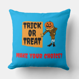 Trick or Treat. Make your choice? Throw Pillow