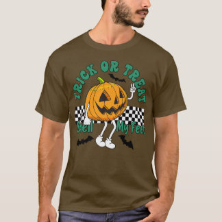 Trick Or Treat Smell My Feet  Funny Pumpkin Hallow T-Shirt