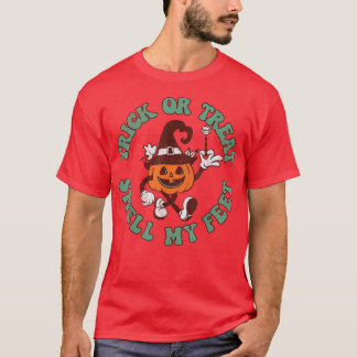 Trick Or Treat Smell My Feetfunny Halloween Pumpki T-Shirt