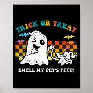 Trick Or Treat Smell Pets Feet Halloween Ghost Dog Poster