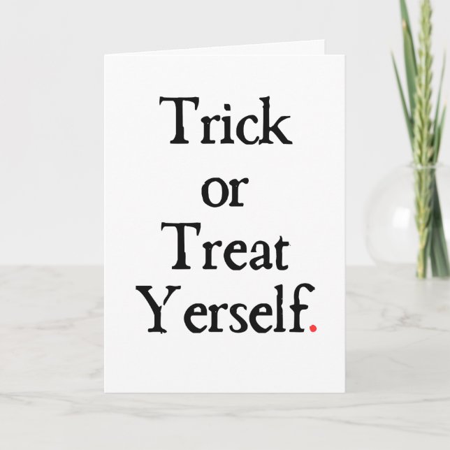 Trick or Treat Yerself Halloween Card (Front)