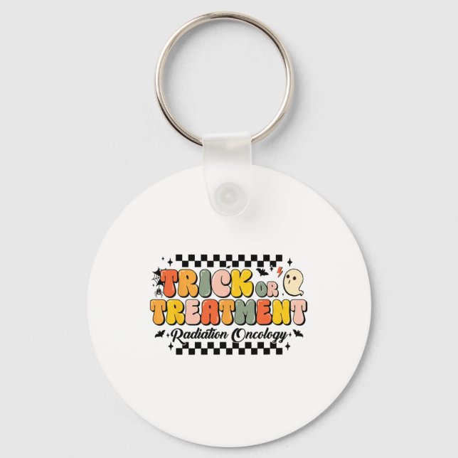 Trick Or Treatment Radiation Oncology Halloween 1  Keychain (Front)