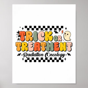 Trick Or Treatment Radiation Oncology Halloween 1  Poster