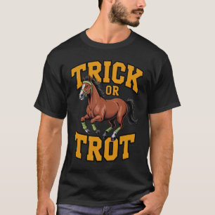 Trick or Trot Horse Design for Equestrian Fans T-Shirt