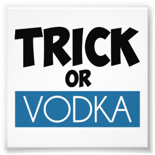Trick or Vodka Photo Print