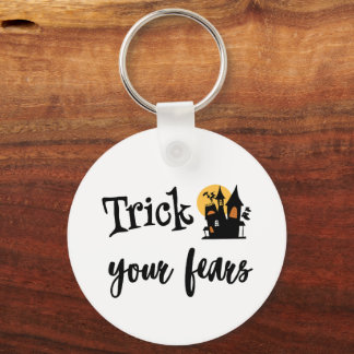 Trick your fears, treat yourself keychain