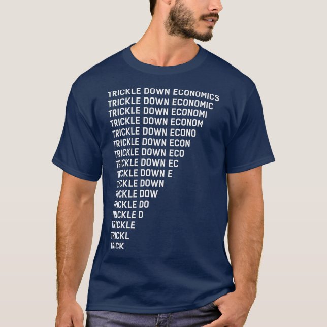 Trickle Down Economics  Labour T-Shirt (Front)