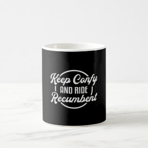 Tricycle Triker Keep Confy And Ride Recumbent Cool Coffee Mug
