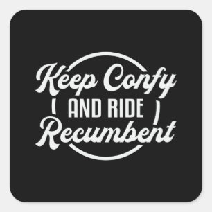 Tricycle Triker Keep Confy And Ride Recumbent Cool Square Sticker