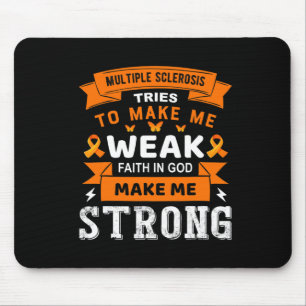 Tries To Make Me Weak Faith In God Make Me Strong  Mouse Pad